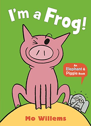 I'm a Frog! (Elephant and Piggie) von WALKER BOOKS
